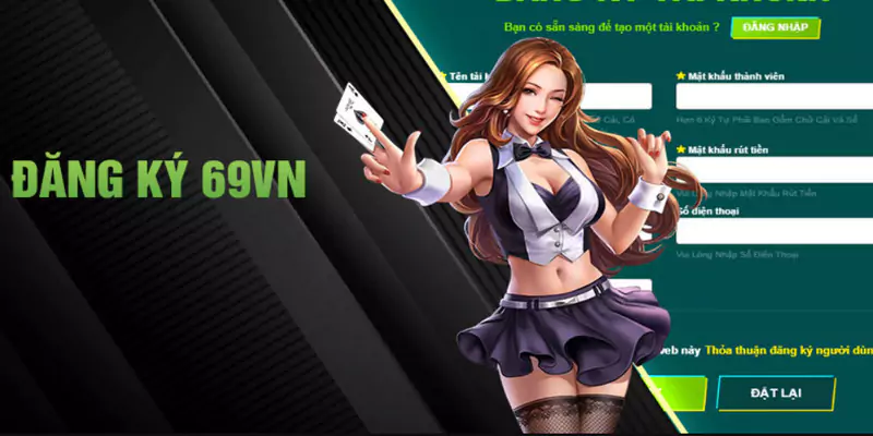 Đăng Ký 69VN - Hướng Dẫn Chi Tiết Nhận Ưu Đãi Lên Tới 169K 1 Điều kiện đăng ký tài khoản tại 69VN
